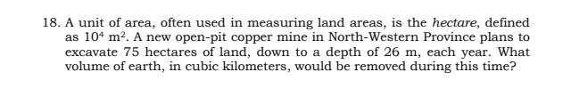 18 A Unit Of Area Often Used In Measuring Land Areas Is The Hectare Defined As 104 M A New Open Pit Copper Mine In 1