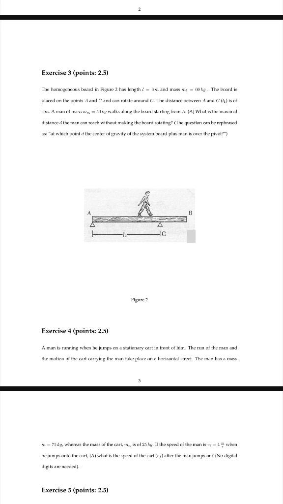 Exercise 3 Points 2 5 The Homogeneous Board In Figure 2 Has Length 6m And Mass M 60kg The Board Is Placed On The 1