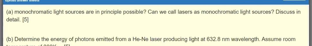 Sheets A Monochromatic Light Sources Are In Principle Possible Can We Call Lasers As Monochromatic Light Sources Dis 1