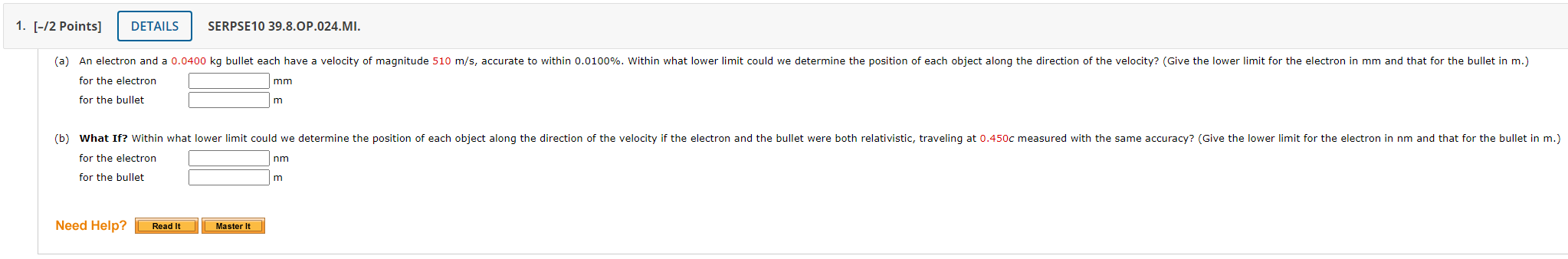 1 2 Points Details Serpse10 39 8 Op 024 Mi A An Electron And A 0 0400 Kg Bullet Each Have A Velocity Of Magnitud 1
