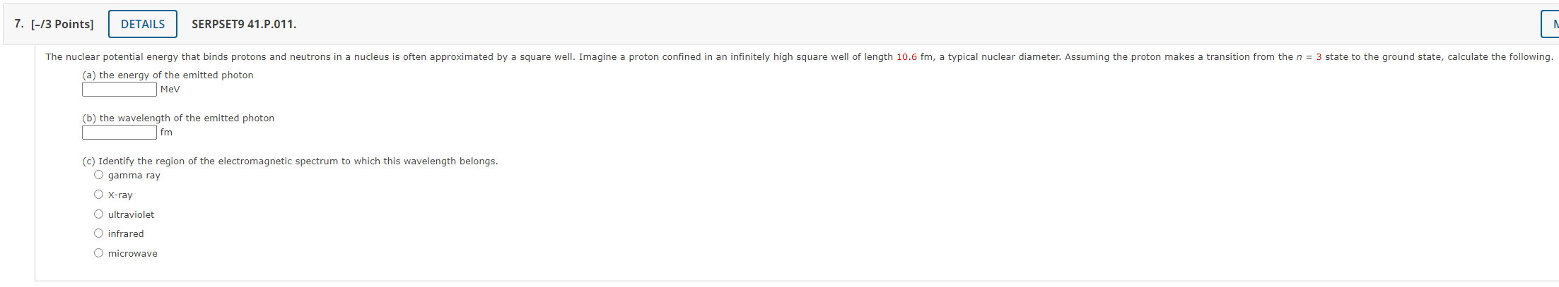 M Details Serpset9 41 P 011 7 3 Points The Nuclear Potential Energy That Binds Protons And Neutrons In A Nucleus I 1