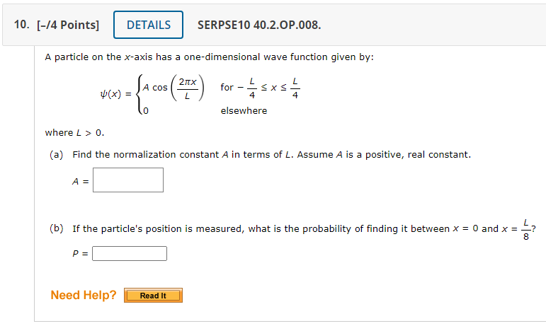 10 4 Points Details Serpse10 40 2 Op 008 A Particle On The X Axis Has A One Dimensional Wave Function Given By 2t 1