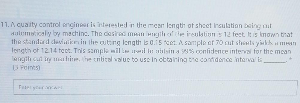 11 A Quality Control Engineer Is Interested In The Mean Length Of Sheet Insulation Being Cut Automatically By Machine 1