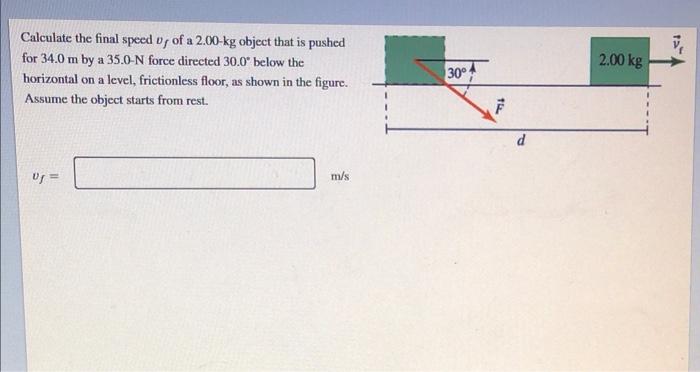 You Push A 20 0 Kg Crate At Constant Velocity Up A Ramp Inclined At An Angle Of 0 34 0 To The Horizontal The Coeffic 3