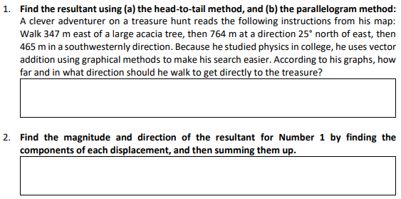 1 Find The Resultant Using A The Head To Tail Method And B The Parallelogram Method A Clever Adventurer On A Trea 1