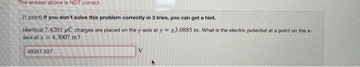 The Answer Above Is Not Correct 1 Point If You Don T Solve This Problem Correctly In 3 Tries You Can Get A Hint Ide 1