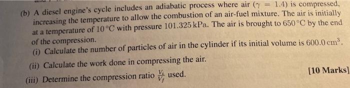 1 4 Is Compressed B A Diesel Engine S Cycle Includes An Adiabatic Process Where Air Increasing The Temperature T 1