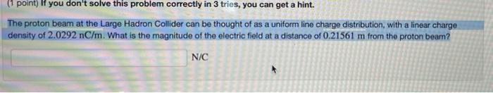 1 Point If You Don T Solve This Problem Correctly In 3 Tries You Can Get A Hint The Proton Beam At The Large Hadron 1