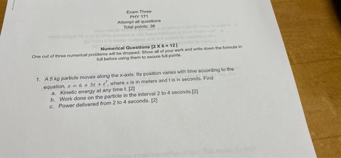 Exam Three Phy 171 Attempt All Questions Total Points 36 Numerical Questions 2 X 612 One Out Of Three Numerical Probl 1