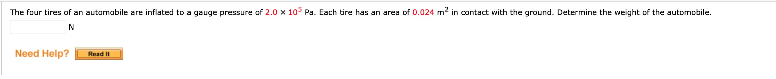 The Four Tires Of An Automobile Are Inflated To A Gauge Pressure Of 2 0 105 Pa Each Tire Has An Area Of 0 024 M In C 1