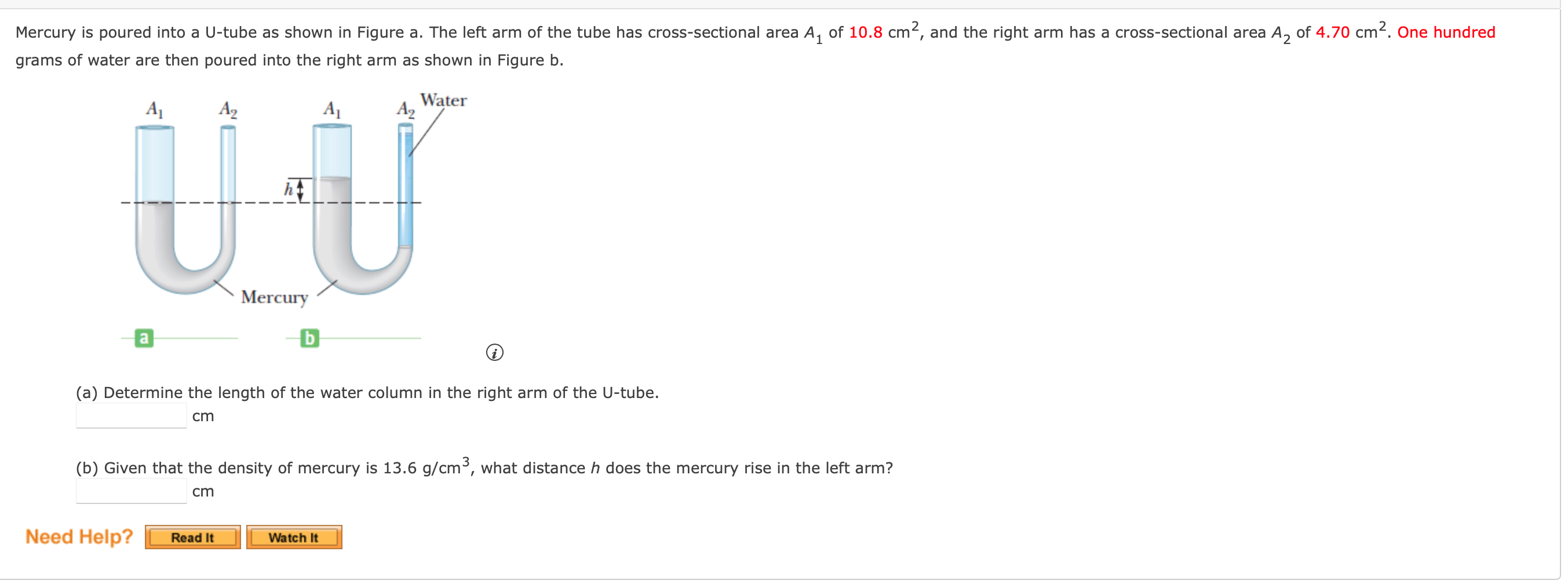 Mercury Is Poured Into A U Tube As Shown In Figure A The Left Arm Of The Tube Has Cross Sectional Area A Of 10 8 Cm 1