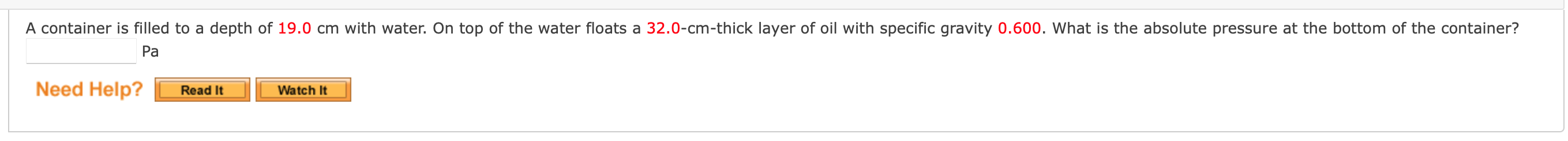 A Container Is Filled To A Depth Of 19 0 Cm With Water On Top Of The Water Floats A 32 0 Cm Thick Layer Of Oil With Spe 1