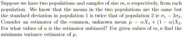 Suppose We Have Two Populations And Samples Of Size M N Respectively From Each Population We Know That The Means In T 1