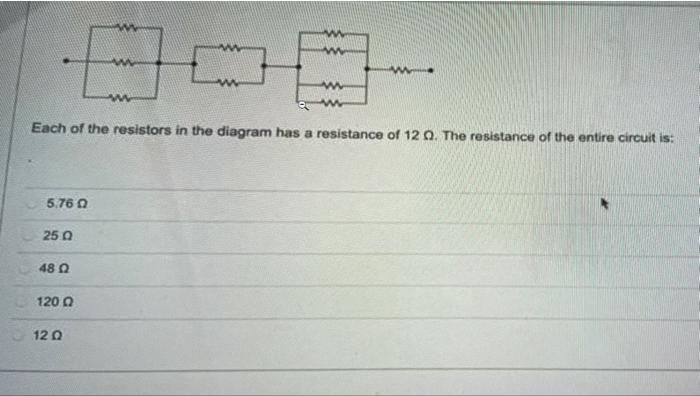 Www M Www W Www W Www Each Of The Resistors In The Diagram Has A Resistance Of 12 Q The Resistance Of The Entire Circui 1