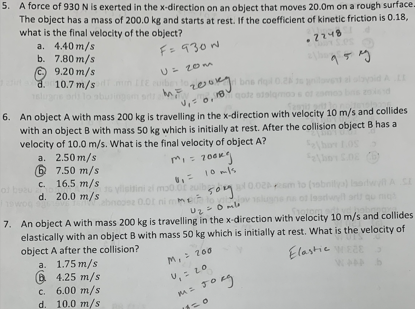 5 A Force Of 930 N Is Exerted In The X Direction On An Object That Moves 20 0m On A Rough Surface The Object Has A Mas 1