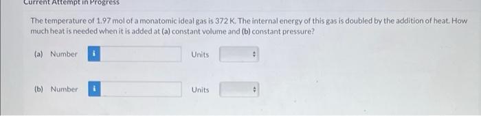 An Ideal Gas Is Sealed Within A Container That Prevents The Gas From Expanding Under Any Circumstances Heat Is Continua 4