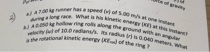 Of Gravity A A 7 00 Kg Runner Has A Speed V Of 5 00 M S At One Instant During A Long Race What Is His Kinetic Energ 2