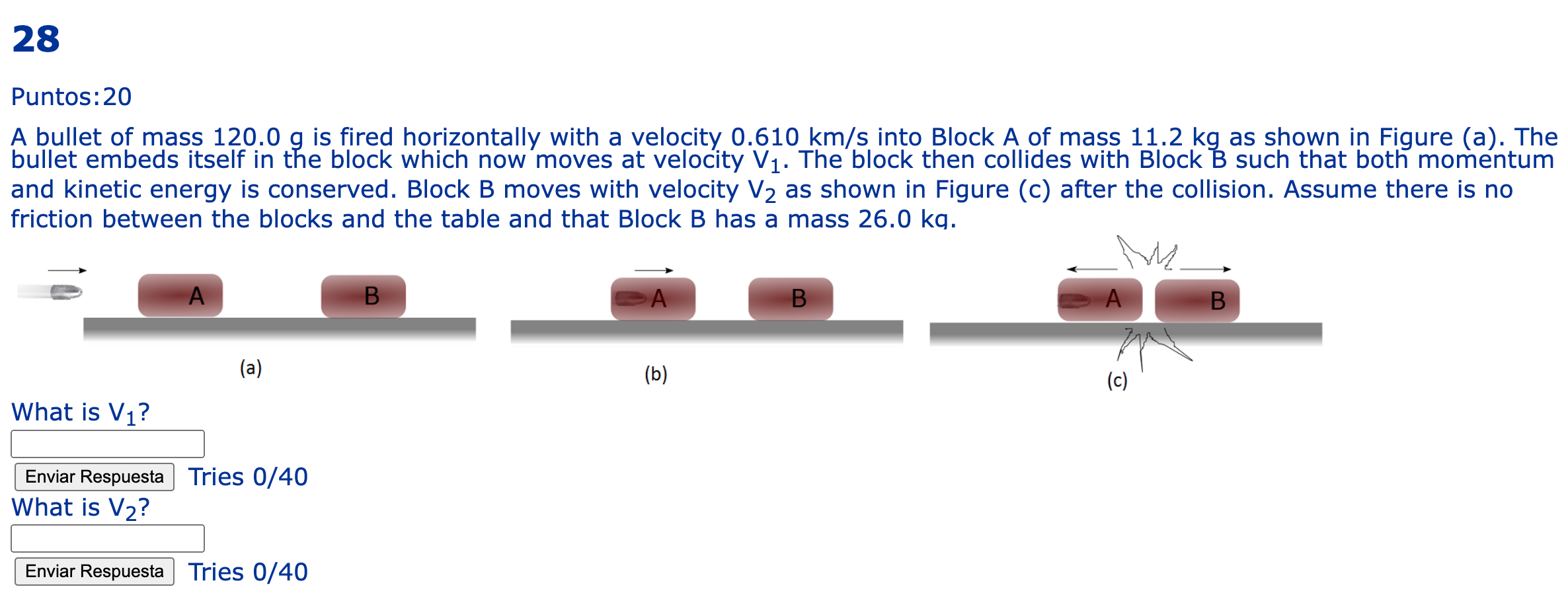 28 Puntos 20 A Bullet Of Mass 120 0 G Is Fired Horizontally With A Velocity 0 610 Km S Into Block A Of Mass 11 2 Kg As 1
