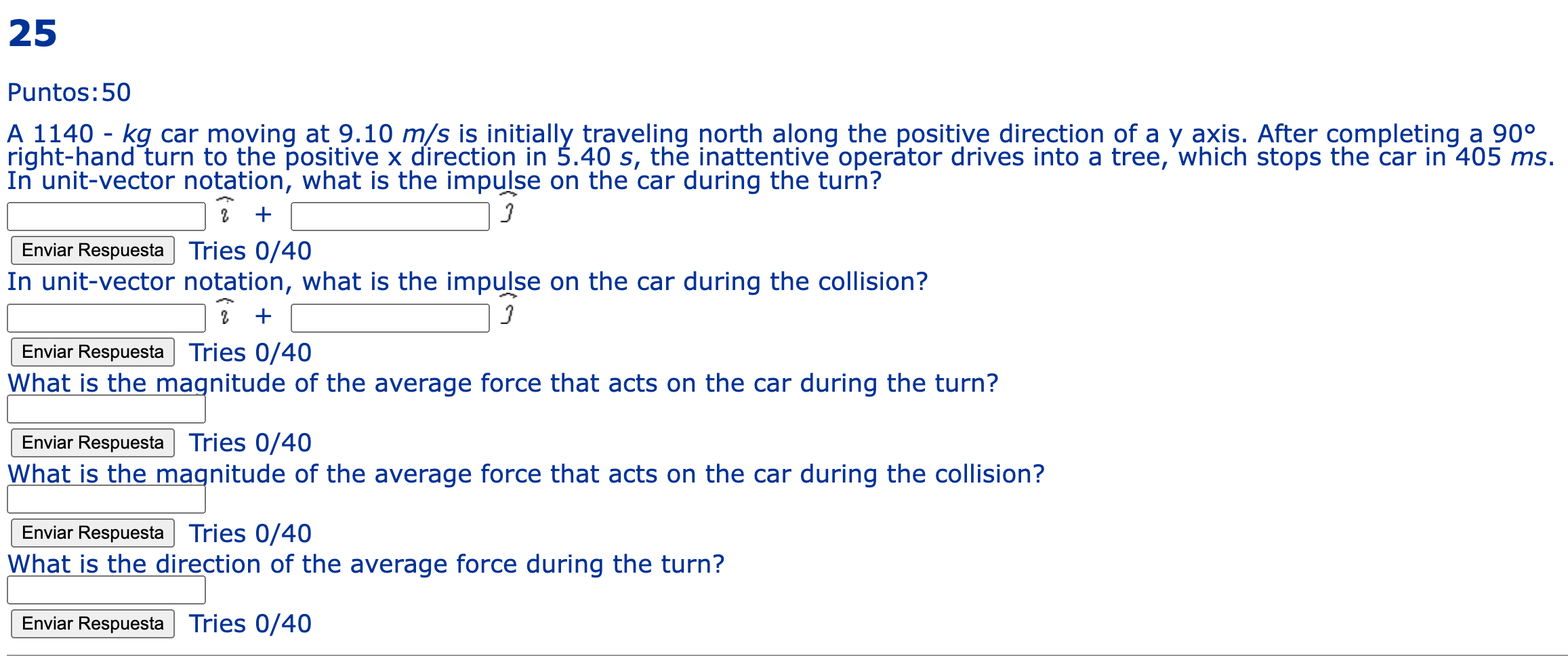 25 Puntos 50 A 1140 Kg Car Moving At 9 10 M S Is Initially Traveling North Along The Positive Direction Of A Y Axis 1