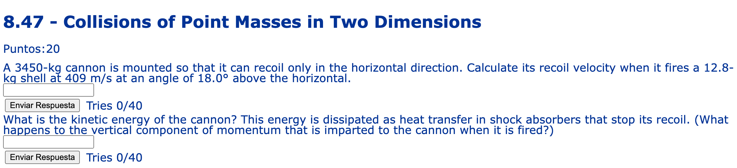 8 47 Collisions Of Point Masses In Two Dimensions Puntos 20 A 3450 Kg Cannon Is Mounted So That It Can Recoil Only In 1
