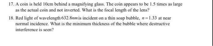 17 A Coin Is Held 10cm Behind A Magnifying Glass The Coin Appears To Be 1 5 Times As Large As The Actual Coin And Not 1