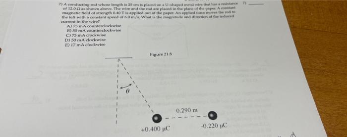 7 A Conducting Rod Whose Length Is 25 Cm Is Placed On A U Shaped Metal Wire That Has A Resistance Of 12 00 As Shown Ab 1