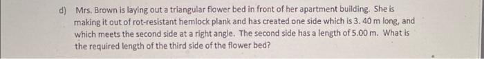 D Mrs Brown Is Laying Out A Triangular Flower Bed In Front Of Her Apartment Building She Is Making It Out Of Rot Resi 1