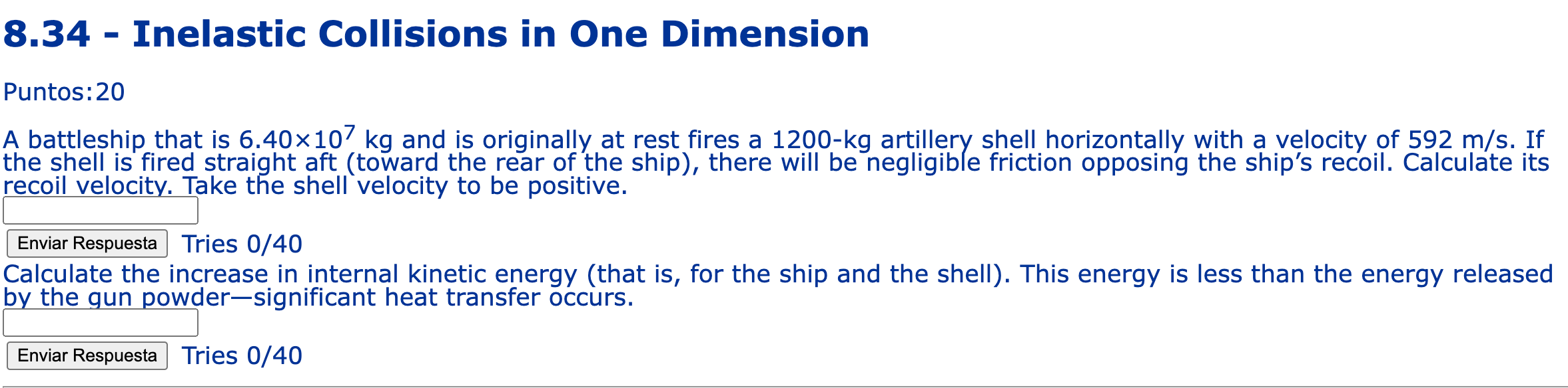 8 34 Inelastic Collisions In One Dimension Puntos 20 A Battleship That Is 6 40 107 Kg And Is Originally At Rest Fires 1