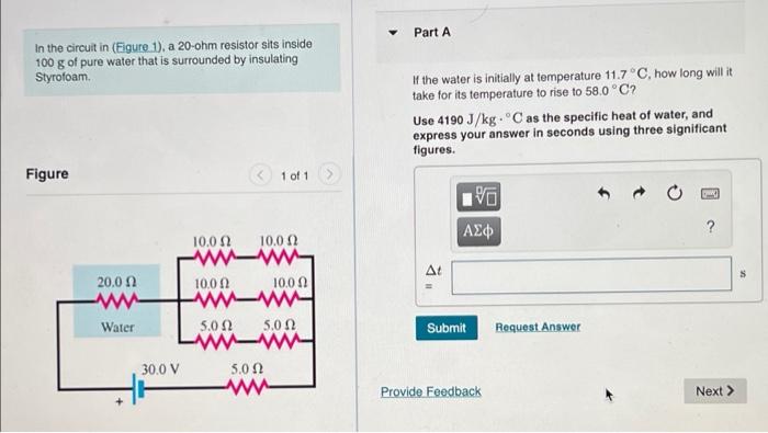 In The Circuit In Figure 1 A 20 Ohm Resistor Sits Inside 100 G Of Pure Water That Is Surrounded By Insulating Styrofo 1