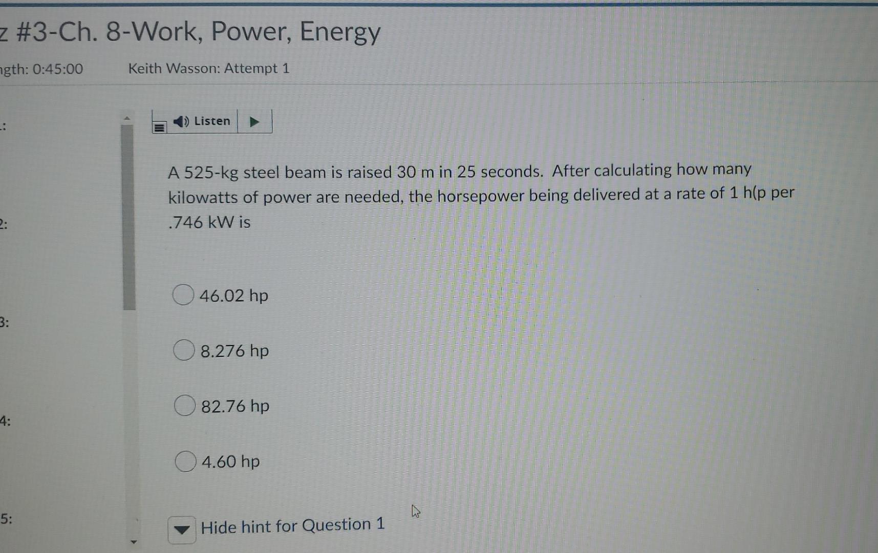 Z 3 Ch 8 Work Power Energy Ngth 0 45 00 Keith Wasson Attempt 1 Listen A 525 Kg Steel Beam Is Raised 30 M In 25 1