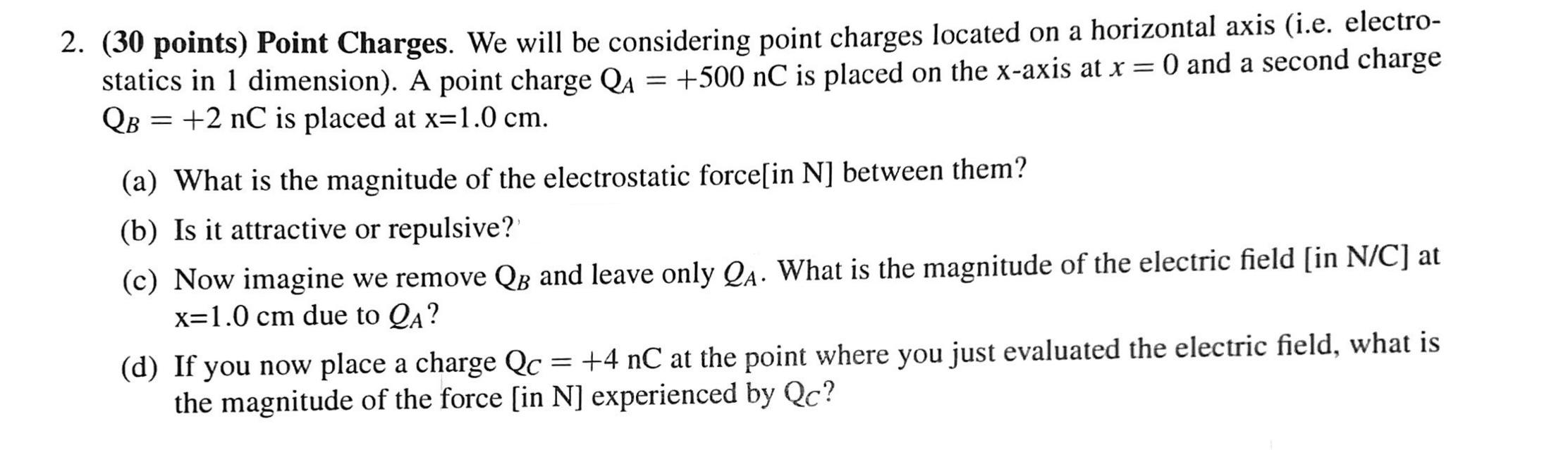 2 30 Points Point Charges We Will Be Considering Point Charges Located On A Horizontal Axis I E Electro Statics I 1