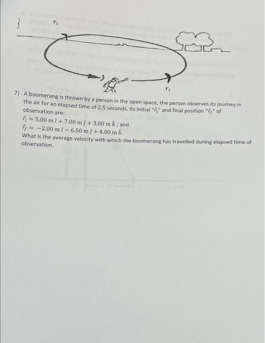 Ti Bon Ti 7 A Boomerang Is Thrown By A Person In The Open Space The Person Observes Its Journey In The Air For An Elap 1