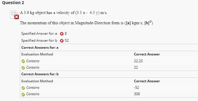 Question 2 A 3 9 Kg Object Has A Velocity Of 3 5 X 4 5 Y M S The Momentum Of This Object In Magnitude Direction Form 1