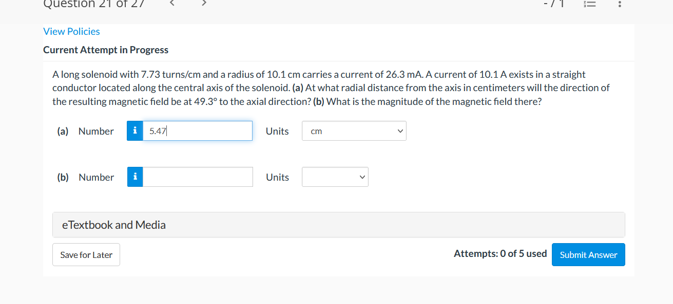 Question 21 Of 27 View Policies Current Attempt In Progress A Long Solenoid With 7 73 Turns Cm And A Radius Of 10 1 Cm 1