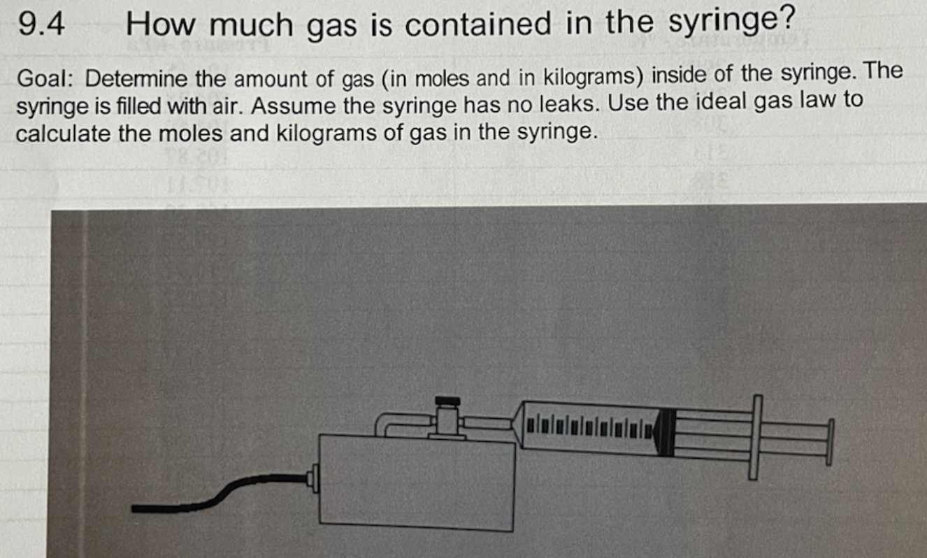 9 4 How Much Gas Is Contained In The Syringe Goal Determine The Amount Of Gas In Moles And In Kilograms Inside Of Th 1