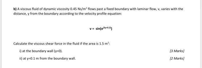 B A Viscous Fluid Of Dynamic Viscosity 0 45 Ns M Flows Past A Fixed Boundary With Laminar Flow V Varies With The Dis 1