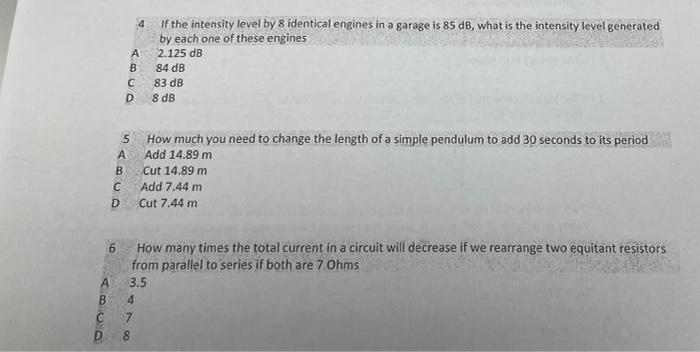 If The Intensity Level By 8 Identical Engines In A Garage Is 85 Db What Is The Intensity Level Generated By Each One Of 1