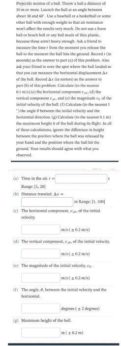 Projectile Motion Of A Ball Throw A Ball A Distance Of 10 M Or More Launch The Ball At An Angle Between About 30 And 6 1