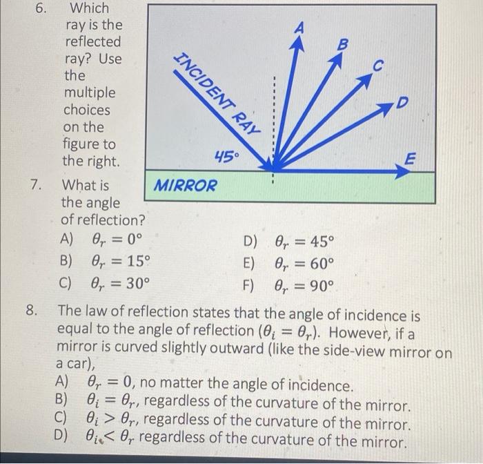 6 Which Ray Is The Reflected Ray Use The Multiple Choices On The Figure To The Right Incident Ray 7 What Is D E The 1