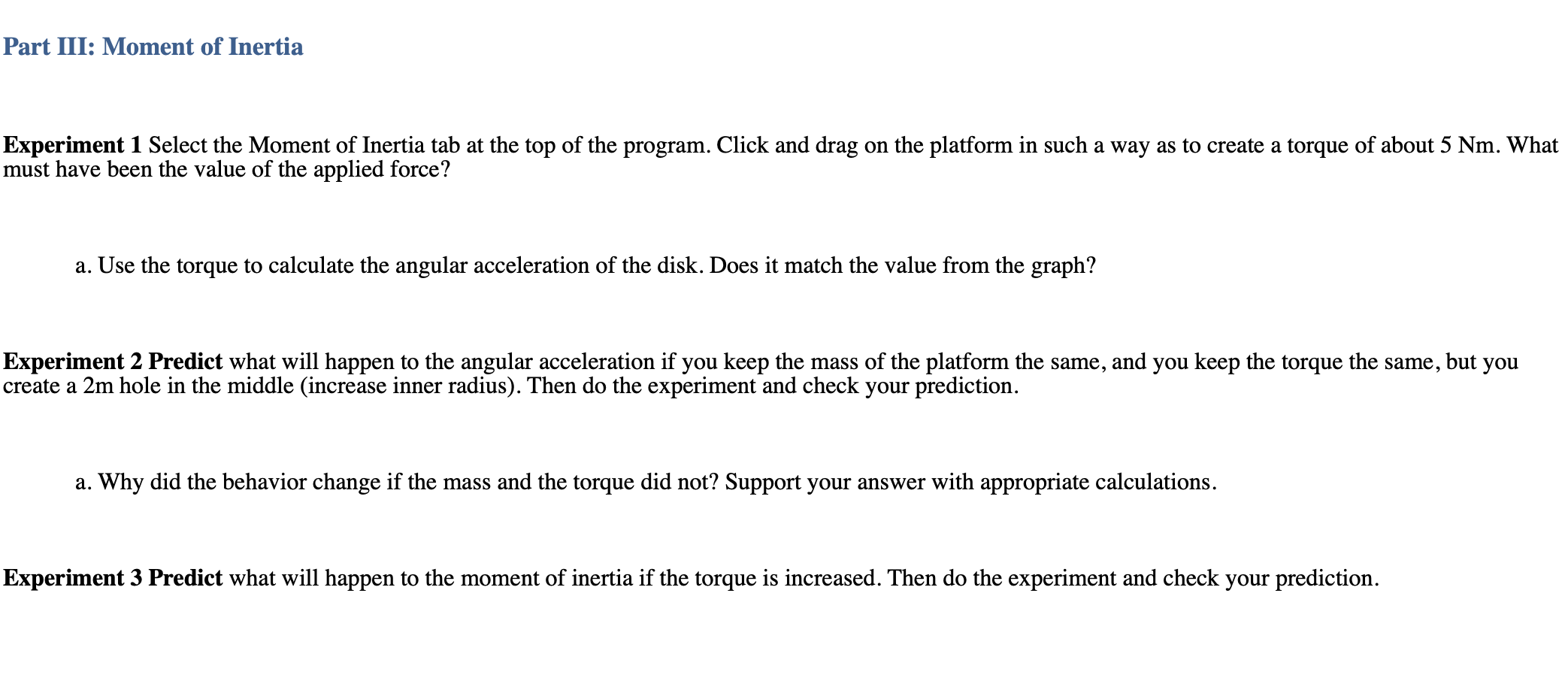 Part Iii Moment Of Inertia Experiment 1 Select The Moment Of Inertia Tab At The Top Of The Program Click And Drag On T 1