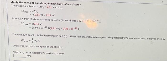Apply The Relevant Quantum Physics Expressions Cont The Stopping Potential Is Av 2 11 V So That Ke Max Eav E 2 11 1