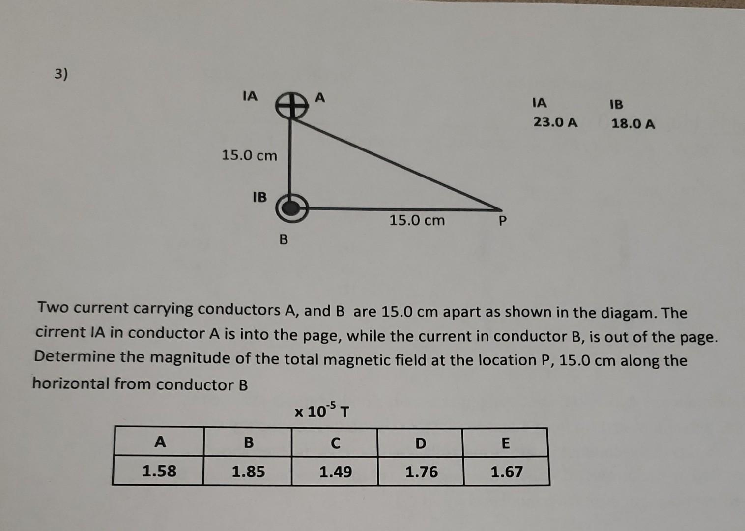 3 Ia 23 0 A Ib 18 0 A 15 0 Cm B Two Current Carrying Conductors A And B Are 15 0 Cm Apart As Shown In The Diagam The 1