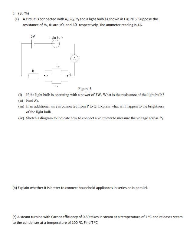 5 20 A A Circuit Is Connected With R R2 R3 And A Light Bulb As Shown In Figure 5 Suppose The Resistance Of R 1