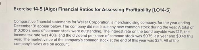 Exercise 14 5 Algo Financial Ratios For Assessing Profitability L014 5 Comparative Financial Statements For Weller C 1