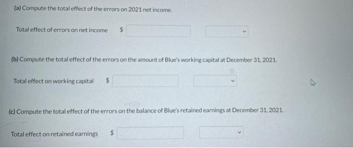 Blue Tool Company S December 31 Year End Financial Statements Contained The Following Errors December 31 2020 10 500 2