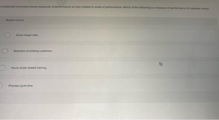 Grosmarino Retention Of On Olluting Customers Hours Of Job Related Training Process Cycle Time Which Of The Following 1