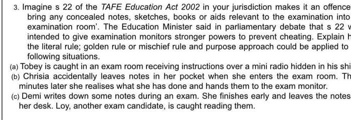 3 Imagine S 22 Of The Tafe Education Act 2002 In Your Jurisdiction Makes It An Offence Bring Any Concealed Notes Sketc 1
