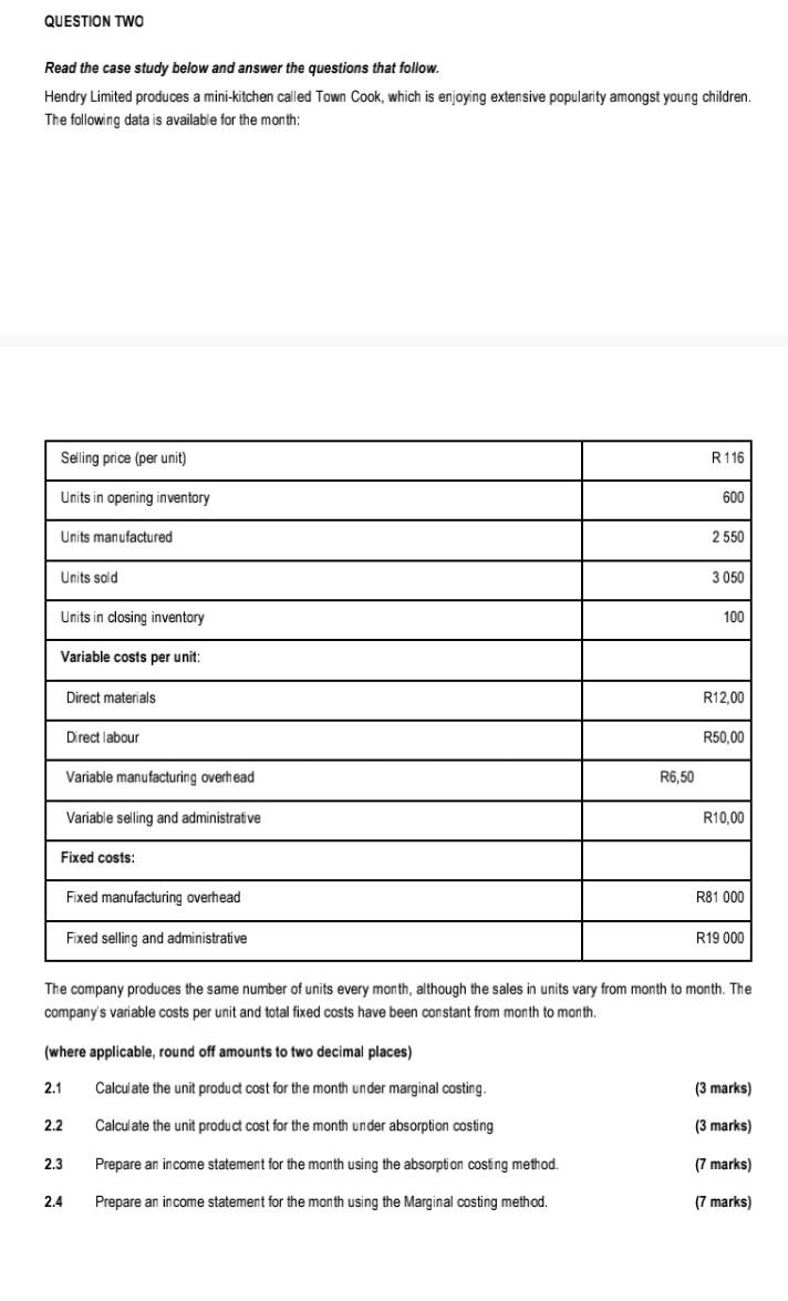 Question Two Read The Case Study Below And Answer The Questions That Follow Hendry Limited Produces A Mini Kitchen Call 1