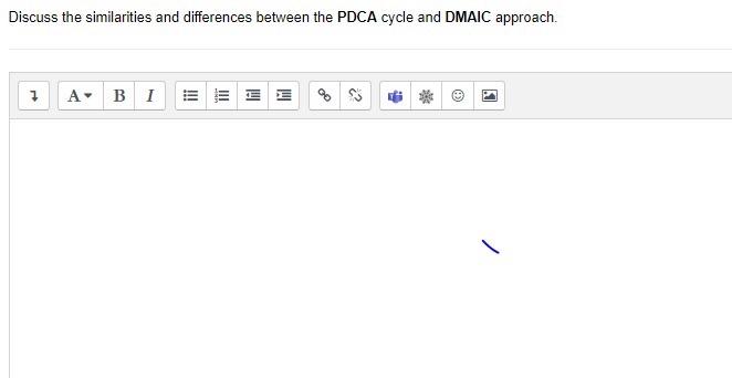 Discuss The Similarities And Differences Between The Pdca Cycle And Dmaic Approach 7 A B 1 Iii Il Ht C 6 9 1