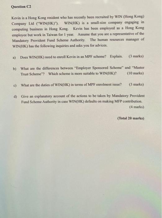 Question C2 Kevin Is A Hong Kong Resident Who Has Recently Been Recruited By Win Hong Kong Company Ltd Win Hk Wi 1